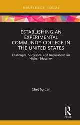 9780367509446-036750944X-Establishing an Experimental Community College in the United States (Routledge Research in Higher Education)