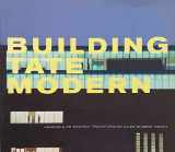 9781854372925-1854372920-Building Tate Modern: Herzog & De Meuron