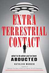 9781590033012-1590033019-Extraterrestrial Contact: What to Do When You've Been Abducted (MUFON)