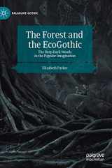 9783030351533-303035153X-The Forest and the EcoGothic: The Deep Dark Woods in the Popular Imagination (Palgrave Gothic)