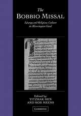 9780521126915-0521126916-The Bobbio Missal: Liturgy and Religious Culture in Merovingian Gaul (Cambridge Studies in Palaeography and Codicology, Series Number 11)