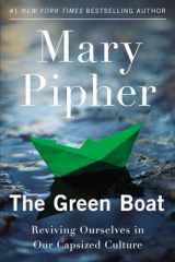 9781594485855-1594485852-The Green Boat: Reviving Ourselves in Our Capsized Culture