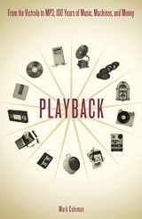 9780306813900-0306813904-Playback: From the Victrola to MP3, 100 Years of Music, Machines, and Money