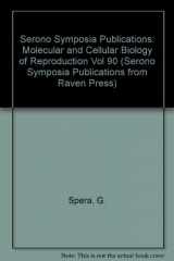 9780881677904-0881677906-Molecular and Cellular Biology of Reproduction (SERONO SYMPOSIA PUBLICATIONS FROM RAVEN PRESS)