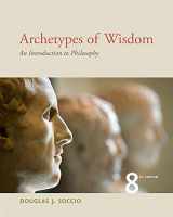 9781111837792-1111837791-Archetypes of Wisdom: An Introduction to Philosophy
