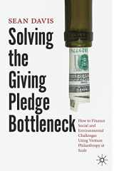 9783030788674-3030788679-Solving the Giving Pledge Bottleneck: How to Finance Social and Environmental Challenges Using Venture Philanthropy at Scale