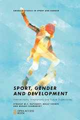 9781838678661-1838678662-Sport, Gender and Development: Intersections, Innovations and Future Trajectories (Emerald Studies in Sport and Gender)