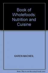 9780709026273-0709026277-Book of Wholefoods: Nutrition and Cuisine