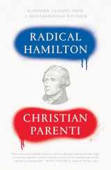 9781786633927-1786633922-Radical Hamilton: Economic Lessons from a Misunderstood Founder