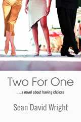 9780595354481-0595354483-Two For One: a novel about having choices
