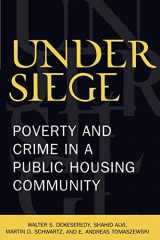 9780739107041-0739107046-Under Siege: Poverty and Crime in a Public Housing Community