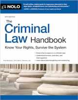 9781413331479-1413331475-Criminal Law Handbook, The: Know Your Rights, Survive the System