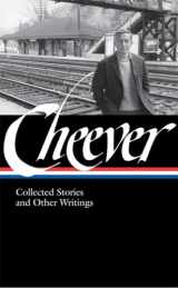 9781598530346-1598530348-John Cheever: Collected Stories and Other Writings (Library of America, No. 188)