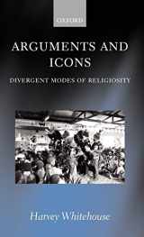 9780198234142-0198234147-Arguments and Icons: Divergent Modes of Religiosity