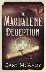 9780990837657-0990837653-The Magdalene Deception (The Magdalene Chronicles)