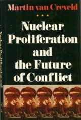 9780029331569-0029331560-Nuclear Proliferation and the Future of Conflict