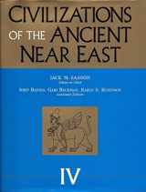 9780684197234-0684197235-Civiliations of the Ancient Near East (vol 4)