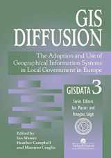 9780748404957-0748404953-GIS Diffusion: The Adoption and Use of Geographical Information Systems in Local Government in Europe (GISDATA Series)