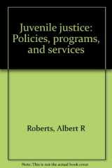 9780256060195-0256060193-Juvenile justice: Policies, programs, and services