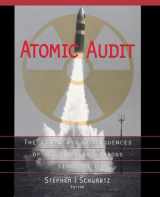 9780815777731-0815777736-Atomic Audit: The Costs and Consequences of U.S. Nuclear Weapons Since 1940