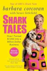 9781591844181-1591844185-Shark Tales: How I Turned $1,000 into a Billion Dollar Business