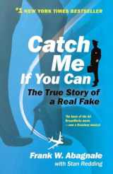 9780767905381-0767905385-Catch Me If You Can: The True Story of a Real Fake
