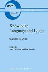 9780792359869-0792359860-Knowledge, Language and Logic: Questions for Quine (Boston Studies in the Philosophy and History of Science, 210)