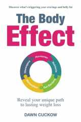 9781739755416-1739755413-The Body Effect: Discover what's triggering your cravings and belly fat. Reveal your unique path to lasting weight loss.