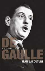 9782021030884-2021030881-De Gaulle, tome 1: Le rebelle