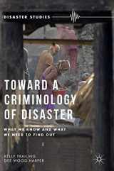 9781137469137-1137469137-Toward a Criminology of Disaster: What We Know and What We Need to Find Out (Disaster Studies)