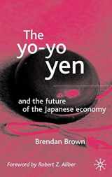 9780333929490-0333929497-The Yo-Yo Yen: And the Future of the Japanese Economy