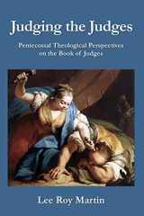 9781935931713-1935931717-Judging the Judges: Pentecostal Theological Perspectives on the Book of Judges