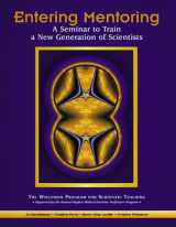 9780299215705-0299215709-Entering Mentoring: A Seminar to Train a New Generation of Scientists