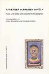 9783896450531-3896450530-Afrikaner schreiben zurück Texte und Bilder Afrikanischer Ethnographen (German and English Edition)