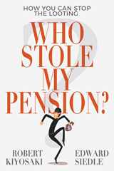 9781612681030-1612681034-Who Stole My Pension?: How You Can Stop the Looting