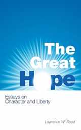 9781484970379-1484970373-The Great Hope: Essays on Character and Liberty