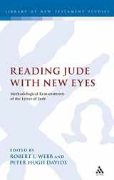 9780567033611-0567033619-Reading Jude With New Eyes: Methodological Reassessments of the Letter of Jude (The Library of New Testament Studies)