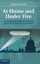 9780521874946-0521874947-At Home and under Fire: Air Raids and Culture in Britain from the Great War to the Blitz (Literature in Context)
