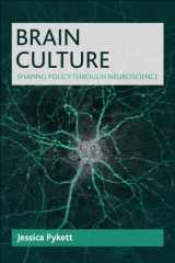 9781447314059-1447314050-Brain Culture: Shaping Policy Through Neuroscience