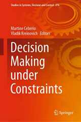 9783030408138-3030408132-Decision Making under Constraints (Studies in Systems, Decision and Control, 276)