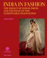 9780847871100-084787110X-India in Fashion: The Impact of Indian Dress and Textiles on the Fashionable Imagination