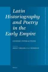 9789004177550-9004177558-Latin Historiography and Poetry in the Early Empire (Mnemosyne Supplements, Monographs on Greek and Roman Language and Literature, 321)