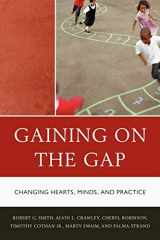 9781610482899-1610482891-Gaining on the Gap: Changing Hearts, Minds, and Practice