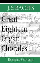 9780195116663-0195116666-J.S. Bach's Great Eighteen Organ Chorales