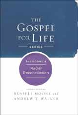 9781433690464-1433690462-The Gospel & Racial Reconciliation (Gospel For Life)