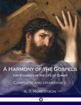 9781986938204-1986938204-A Harmony of the Gospels, for Students of the Life of Christ: Complete and Unabridged