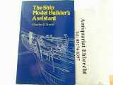 9780851772707-0851772706-The Ship Model Builder's Assistant (Conway's Ship Modelling)