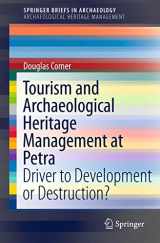 9781461414803-1461414806-Tourism and Archaeological Heritage Management at Petra: Driver to Development or Destruction? (SpringerBriefs in Archaeology)