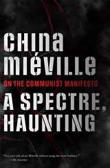 9781642598919-1642598917-A Spectre, Haunting: On the Communist Manifesto