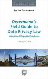 9781786438706-1786438704-Determann’s Field Guide to Data Privacy Law: International Corporate Compliance, Third Edition (Elgar Compliance Guides, 1)